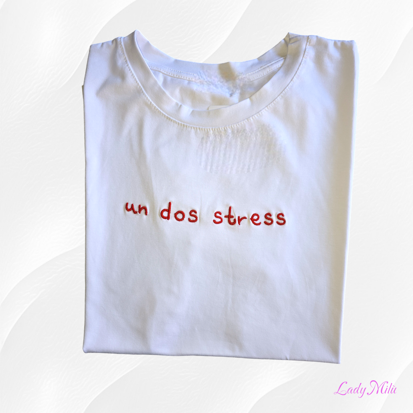 Tshirt con scritta "un dos stress"